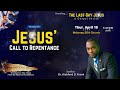 Jesus call to repentance  the lastday jesus  dr kishford d frank