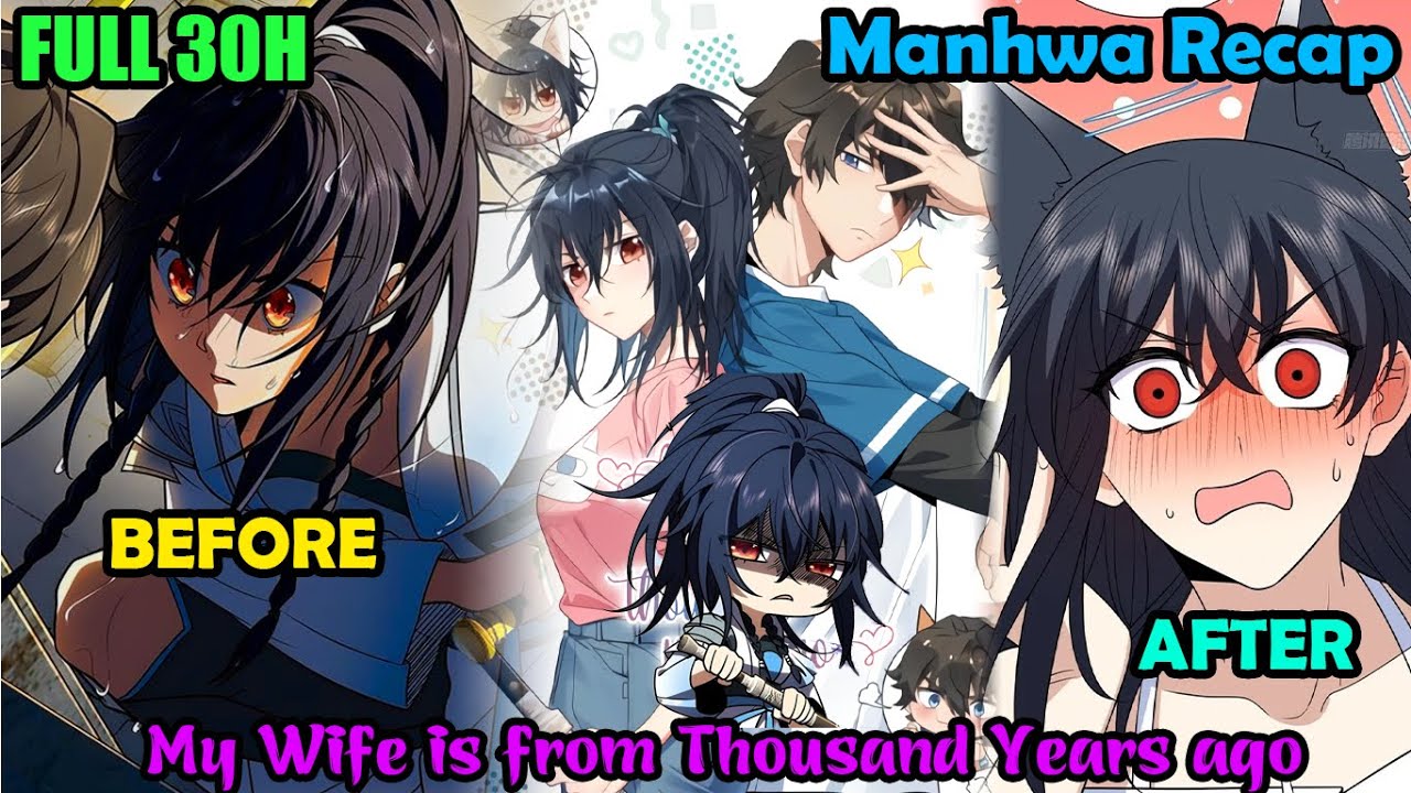 Full 30H | My Wife is from Thousand Years ago 1-402 | Manhwa Recap