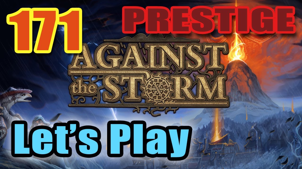 PRESTIGE 1 GAMEPLAY Lets Play AGAINST THE STORM Playthrough YouTube