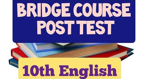 Bridge course Post Test Std. 10th English