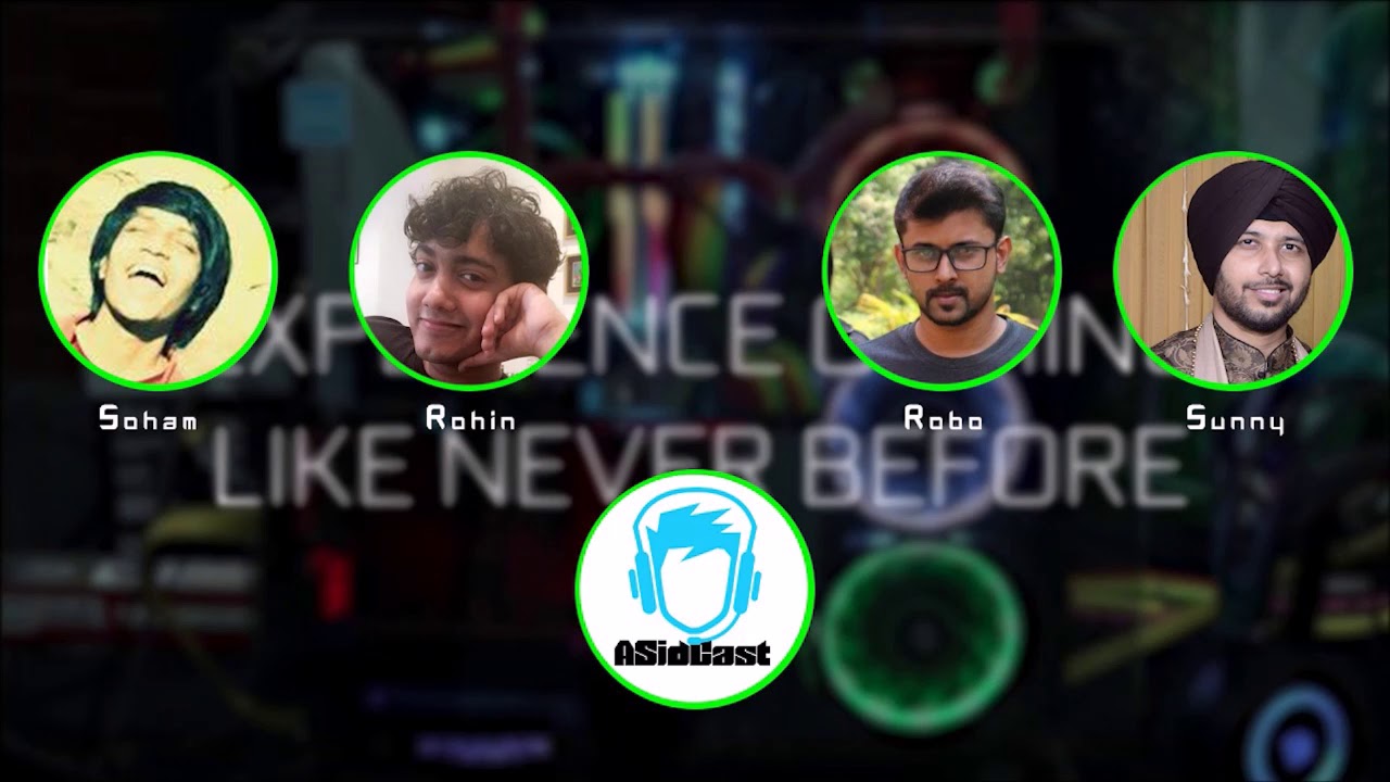 The ASidCast Podcast: GamerConnect Edition w/ Rane, Rohin, Robo, Sunny