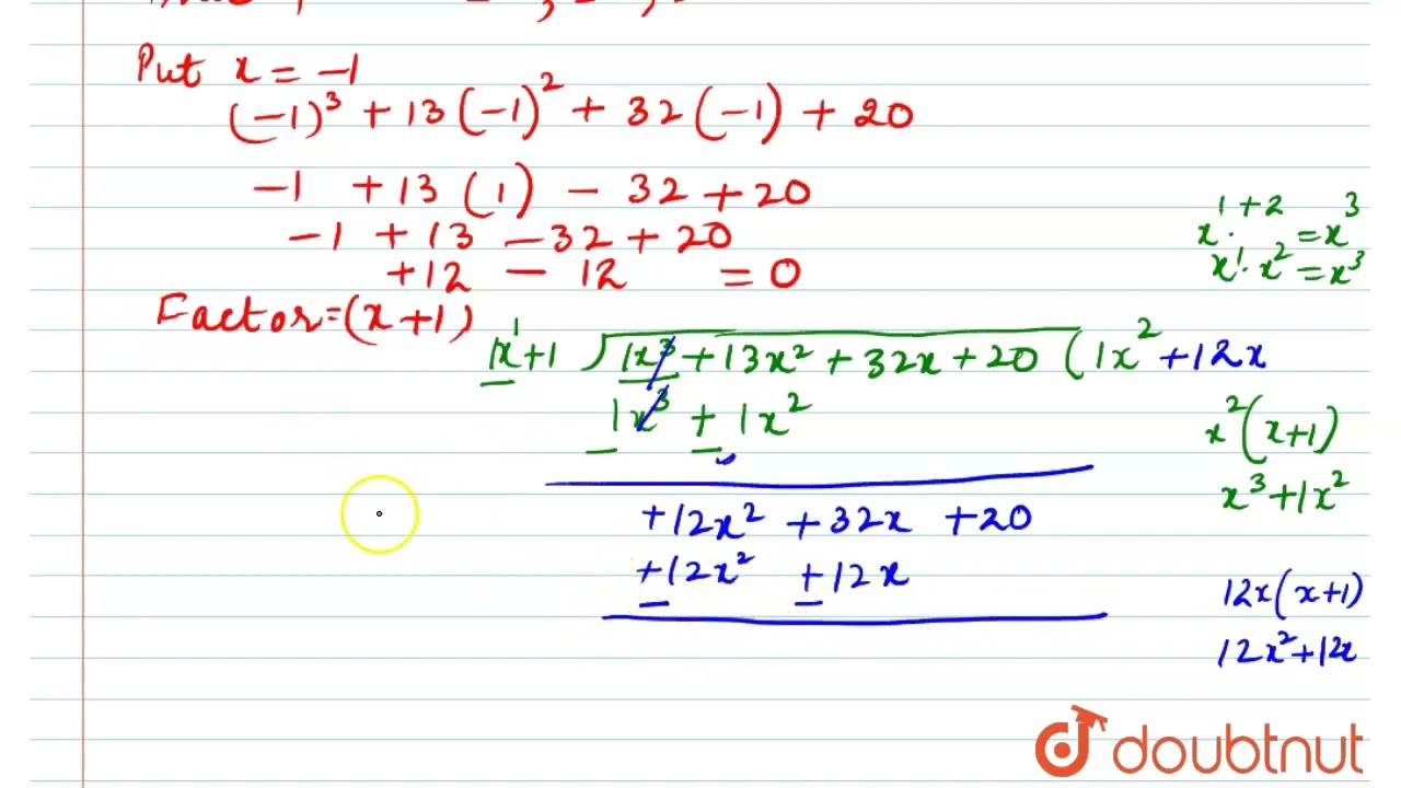 Factorise X 3 13x 2 32x 20 CLASS 11 Polynomials MATHS Factorise X 3 13x 2 32x 20 CLASS 11 Polynomials MATHS