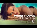 VOCAL TRANCE THEN & NOW (FULL ALBUM)