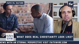 Faithwire - What Does Real Christianity Look Like? - November 18, 2019