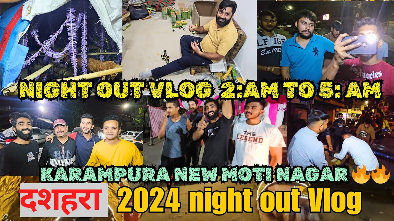 Dussahera NIGHT Out Vlog 2024 | karampura ravan | Moti Nagar Ravan 2024 | ravan 2024 |