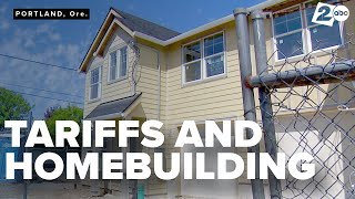 Homebuilders in Oregon warn of rising costs as tariffs target key materials from China and Canada