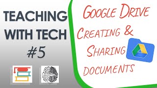 Teaching with Tech #5: Google Drive Creating & Sharing Documents