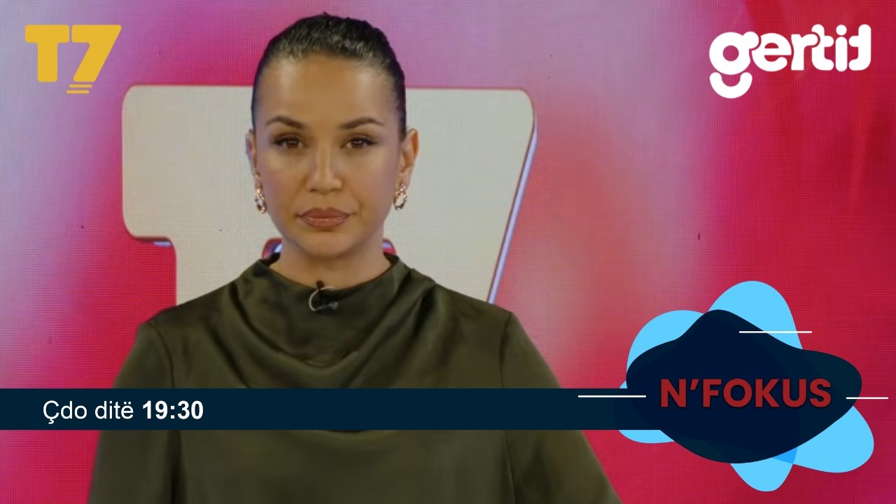 Lajmet e orës 19-30, 27.10.2026 | N'FOKUS | T7

Facebook: https://www.facebook.com/televizioni7
Instagram: https://www.instagram.com/televizioni7
Web: https://www.televizioni7.com

© & ℗ T7 SH.P.K. All rights reserved!