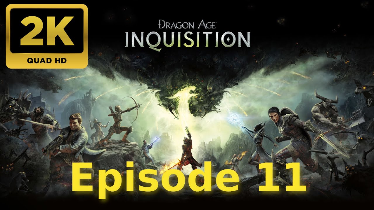 Dragon Age  Inquisition Gameplay Episode 11