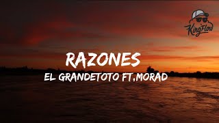 El GrandeToto - RAZONES ft. Morad (Paroles)