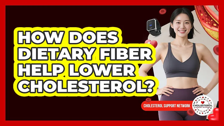 How Does Dietary Fiber Help Lower Cholesterol? - Cholesterol Support Network
