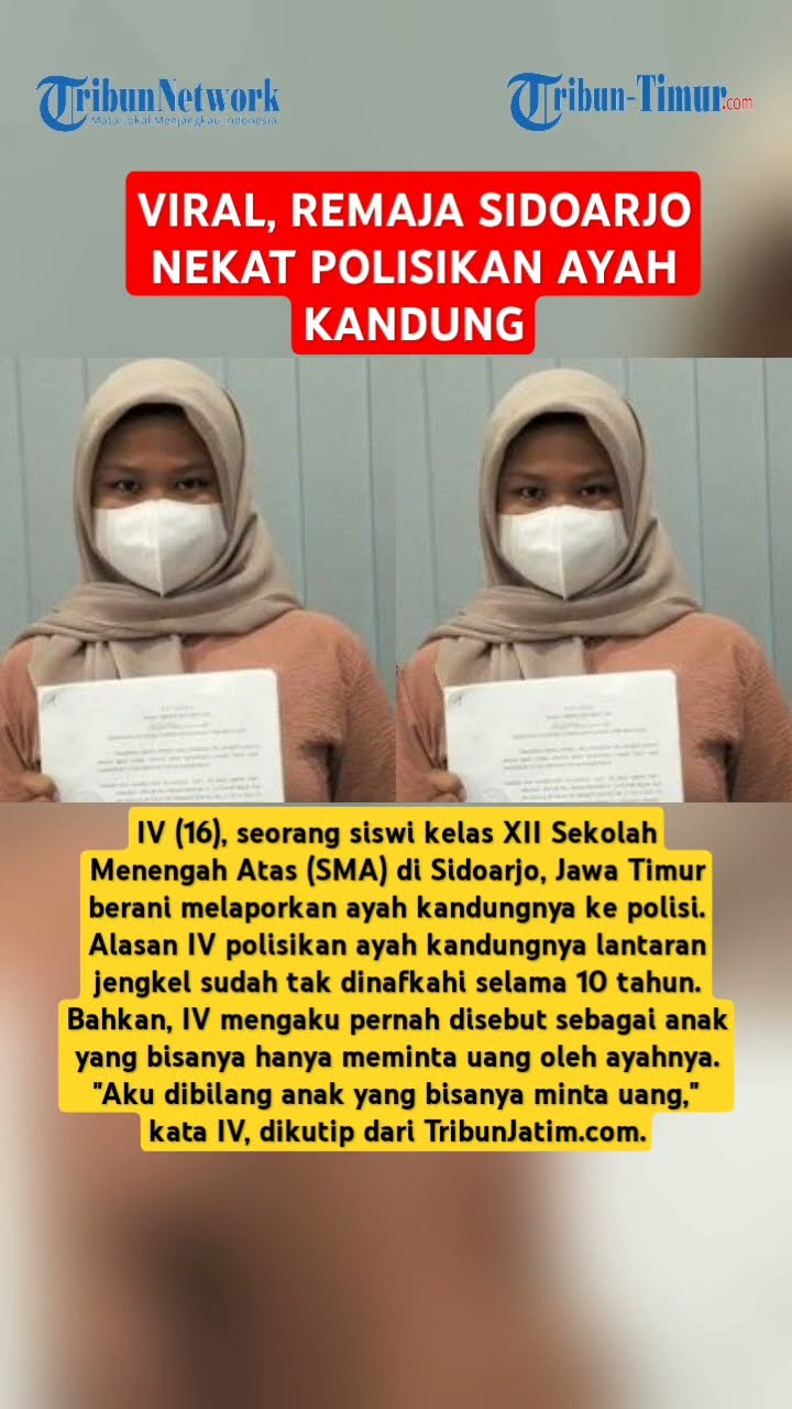 VIRAL, Anak di Sidoarjo Polisikan Ayah Kandung Karena Jengkel: Aku dibilang hanya bisa minta uang