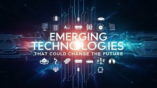 Emerging Technologies 2024 Exploring Future Tech Trends || 2024 Tech Trends: Emerging Technologies