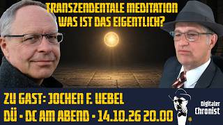 Transzendentale Meditation - Was ist das eigentlich? Zu Gast: Jochen F. Uebel - DÜ