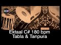 Ektaal 180 bpm | C# pitch | Tanpura & Tabla | Madhya Laya Mp3 Song