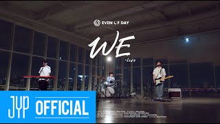 DAY6 (Even of Day) "WE(우린)" LIVE CLIP