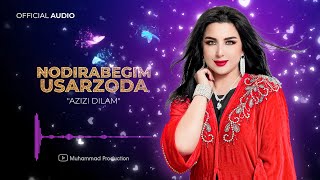 Нодирабегим Усарзода - Азизи Дилам (2023) | Nodirabegim Usarzoda - Azizi Dilam (Official Music)