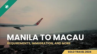 π²π΄ Macau 2024: Manila to Macau Journey & Essentials