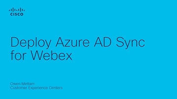 Deploy Azure AD Sync for Webex | Automate User Provisioning in Webex Control Hub