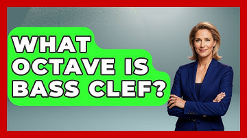 What Octave Is Bass Clef? - Classical Serenade