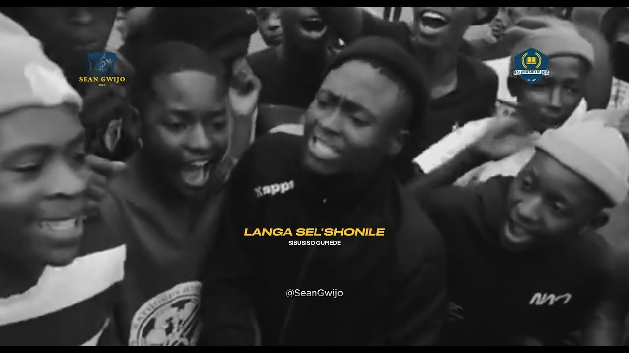 LANGA SEL'SHONILE GWIJO SONG