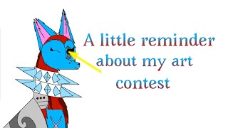 A little reminder about my art contest