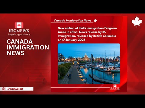 New edition of Skills Immigration Program Guide in effect, News release by BC Immigration | 17 Jan