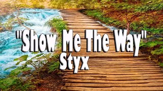 Show Me The Way - Styx