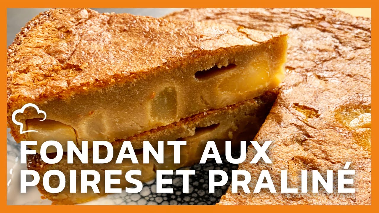 Fondant aux poires et au praliné