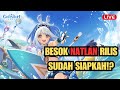 [LIVE] BESOK NATLAN RILIS NIH! KALIAN UDAH SIAP!? - Genshin Impact | DitusiGaming