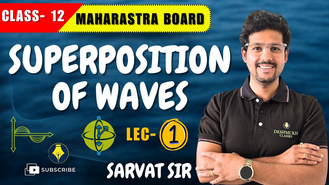 SUPERPOSITION OF WAVES | 12th STATE BOARD PHYSICS | SARVAT SIR ...