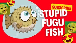 Very fish fugu song original game - Stupid Invaders Fugu Fish