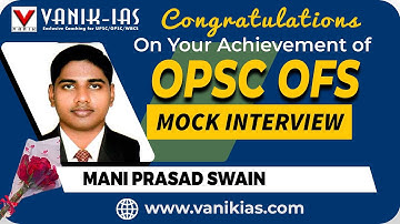 MANI PRASAD SWAIN | Selected As ACF | OPSC OFS Rank 41 |Vanik Mock Interview Success #opsc #opscacf