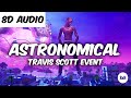 Travis scott astronomical fortnite full event 8d audio