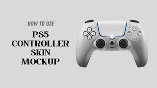 How to use Ps5 Controller Skin Mockup PSDs | PSDmockup