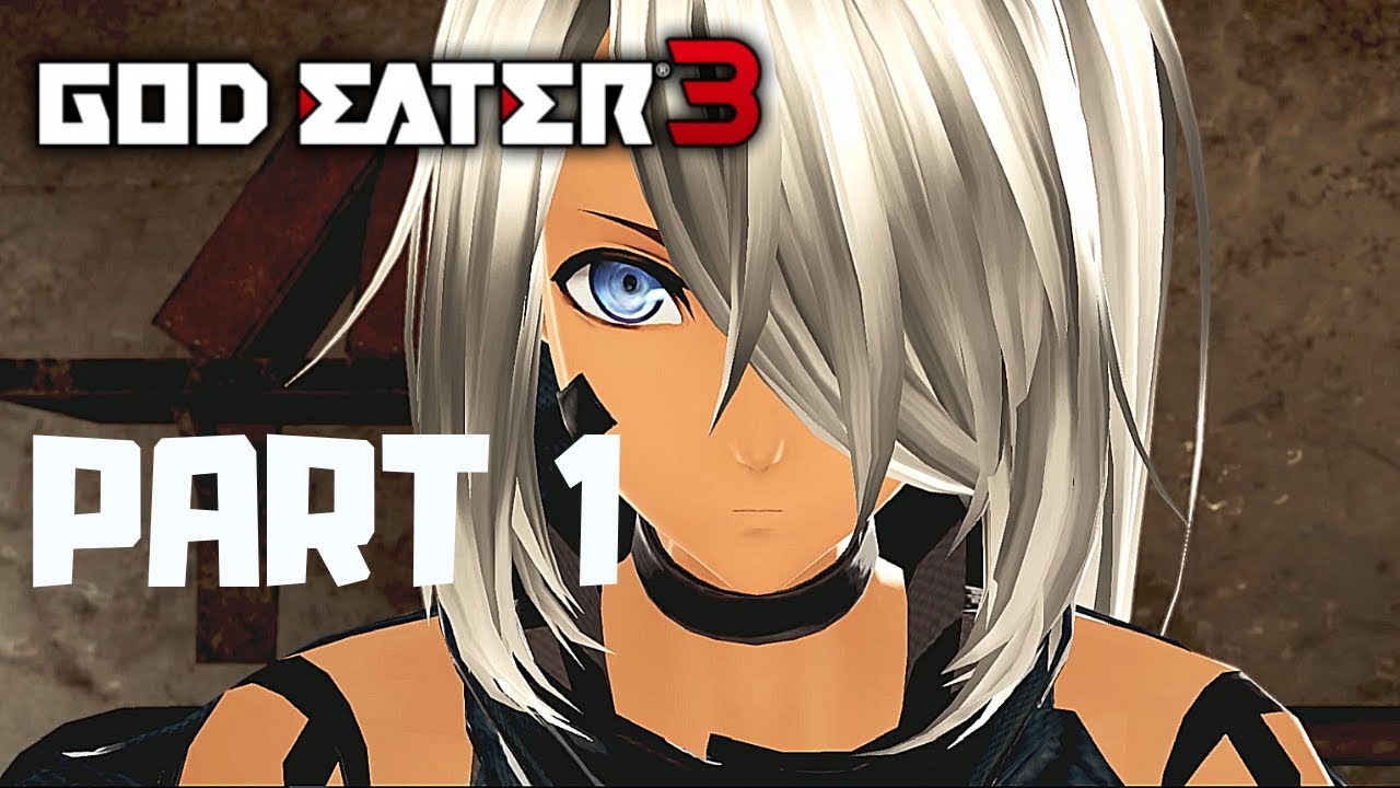 GOD EATER 3 Gameplay Walkthrough Part 1 - INTRO - PC 1080p - No Commentary