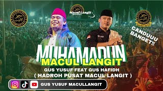 Muhammadun Versi Gus yusuf Macul Langit &amp; Gus Hafidh