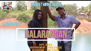 Lagu Banjar | Balarangan | Badix ft Mirna Sagita