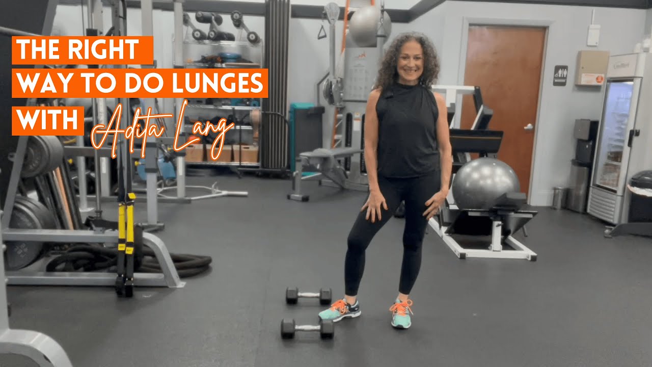 The Right Way to do Lunges with Adita Lang