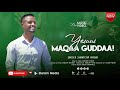 YESUUS MAQAA GUDDAA SHANTEMA AMENA FAARFANNAA AFAAN OROMOO HAARAA NEW AFAN OROMO SONG ELELAM MEDIA
