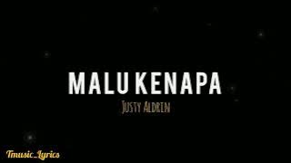 MALU KENAPA_JUSTY ALDRIN (Lyrics)