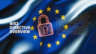 Demystifying NIS2: Complete Overview of the EU's New Cybersecurity Directive