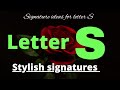 S letter signature style  signature style of my name s