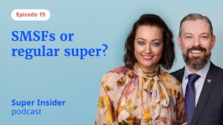 Episode 15: Self-managed super funds (SMSFs) or regular super? by Australian Retirement Trust 2,250 views 4 months ago 14 minutes, 8 seconds