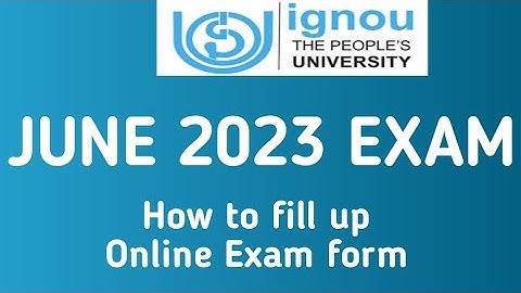 Ignou June 2023 Exam Online form how to fill?