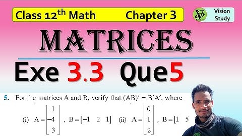 Matrices Class 12 math | NCERT Ch 3 Ex 3.3 Matrices Q 5 | CBSE JEE Maths @visionstudy