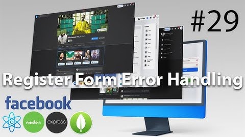 #29 Register Form error handling -BUILD THE BEST FACEBOOK CLONE EVER WITH REACT JS (MERN STACK) 2022