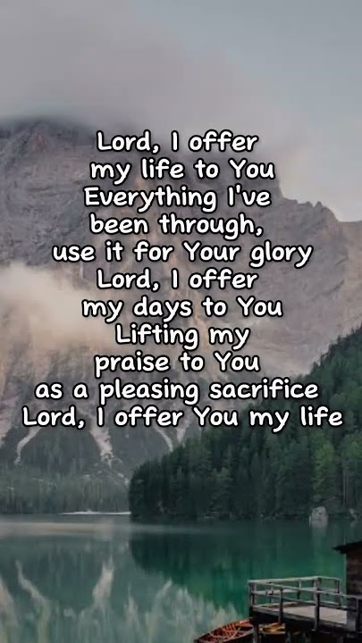 Lord, I offer my life #donmoen #worshipsongs #praise #gospel #christiansongs #worship #lyrics