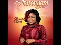 Mabel okyere  anuonyam glory aha ye kwan ho official music lyrics 