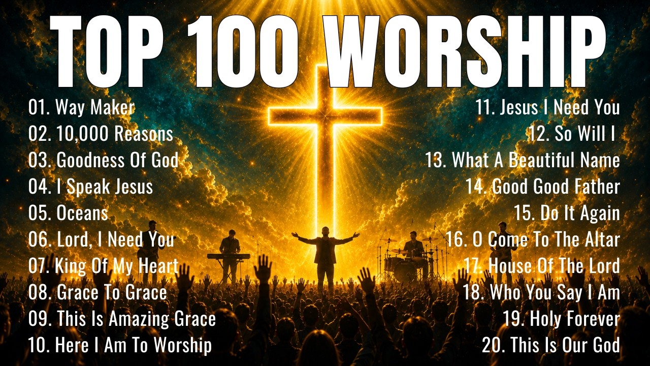 Best Worship Songs 2026 ✝️ Way Maker | Top 100 Christian Praise & Worship Music Playlist